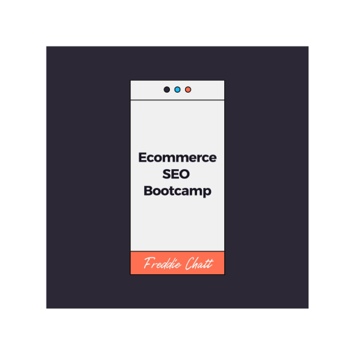 Freddie Chatt – Ecommerce SEO Bootcamp