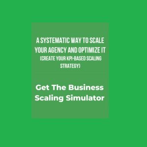 A-Systematic-Way-To-Scale-Your-Agency-And-Optimize-It-Create-your-KPI-based-scaling-strategy