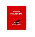 Bryan Collins – Write Your Book