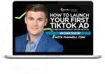 Maxwell Finn – How To Launch Your First TikTok Ad & Achieve Profitability Within 30 Days Workshop