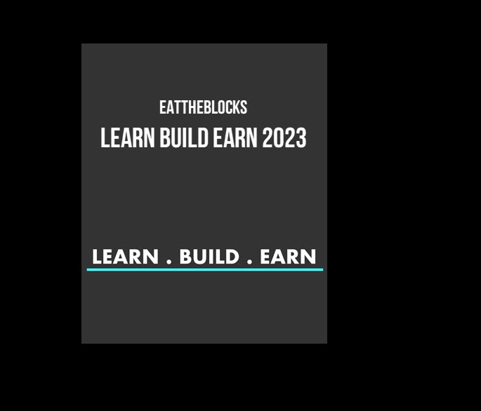 EatTheBlocks – Learn Build Earn 2023
