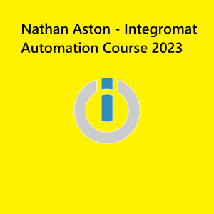 Nathan Aston - Integromat Automation Course 2023