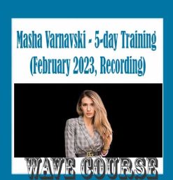 5-day Training (February 2023, Recording) By Masha Varnavski