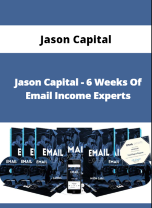 6 Weeks Of Email Income Experts By Jason Capital