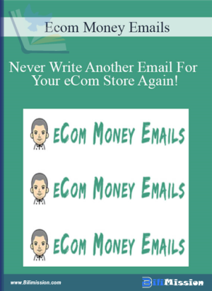 Ecom Money Emails - Never Write Another Email For Your eCom Store Again!