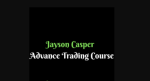 Jayson Casper – Advanced Trading Course