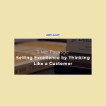 Jerry Acuff – Selling Excellence by Thinking Like a Customer