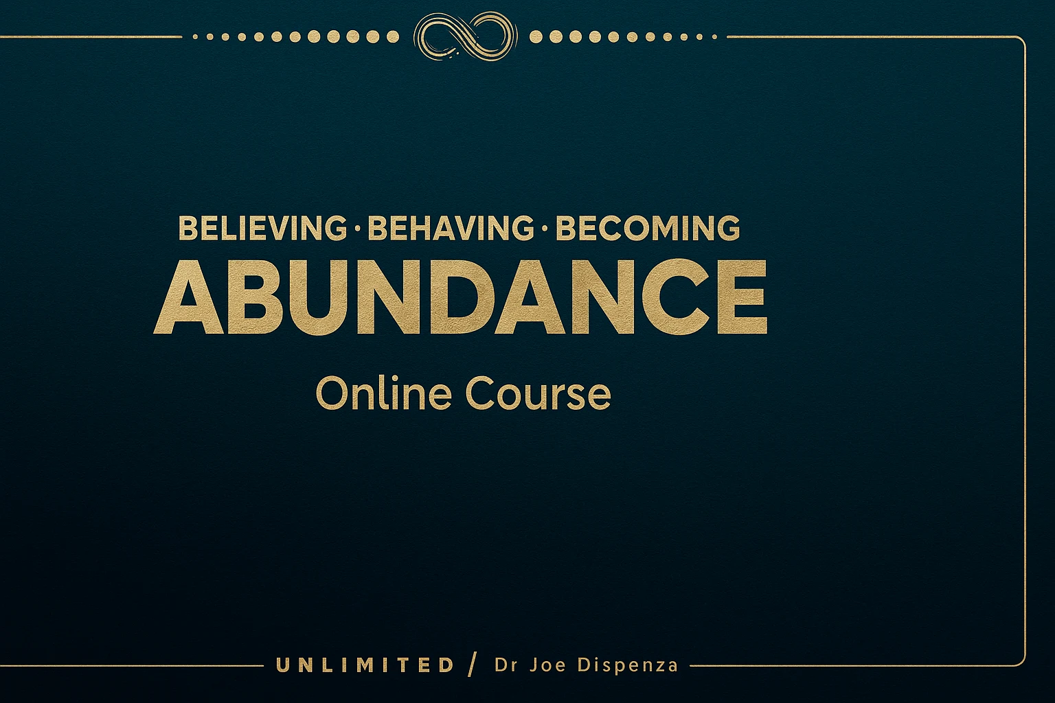 Dr. Joe Dispenza – Unlimited Abundance Bundle